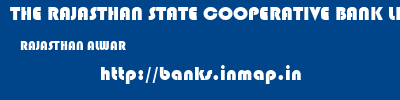 THE RAJASTHAN STATE COOPERATIVE BANK LIMITED  RAJASTHAN ALWAR    banks information 